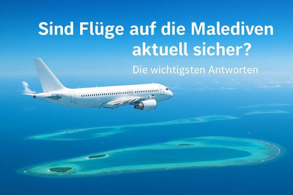 Flugsicherheit Malediven 2026